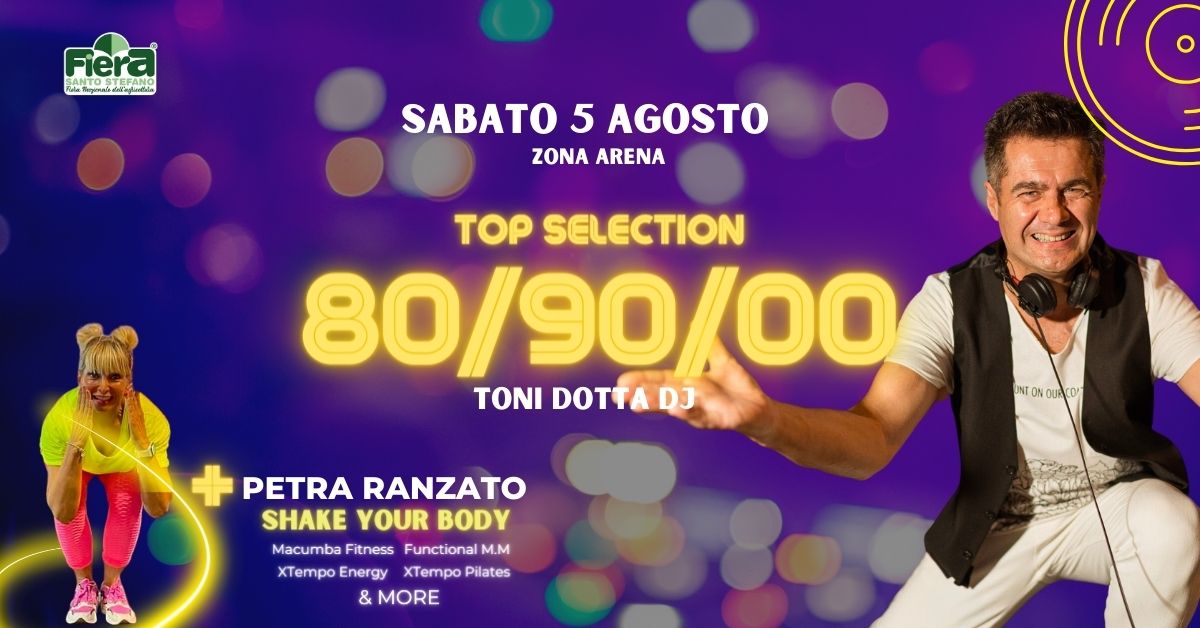 TOP SELECTION 80/90/00 – DJ TONI DOTTA E PETRA RANZATO