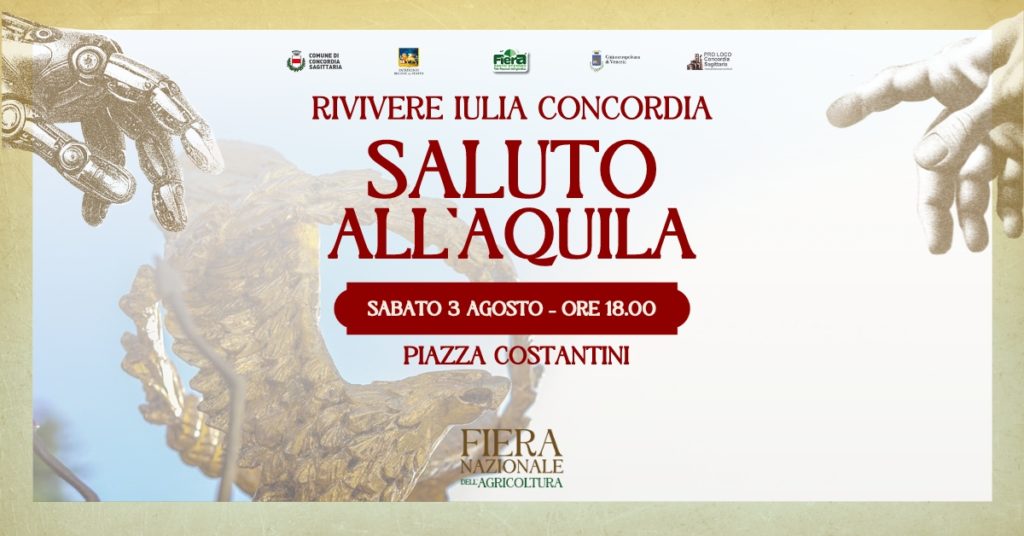 Rivivere Iulia Concordia | Saluto all’Aquila